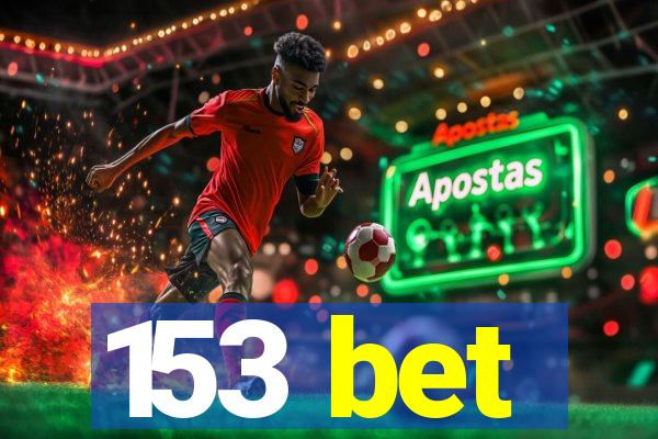 153 bet
